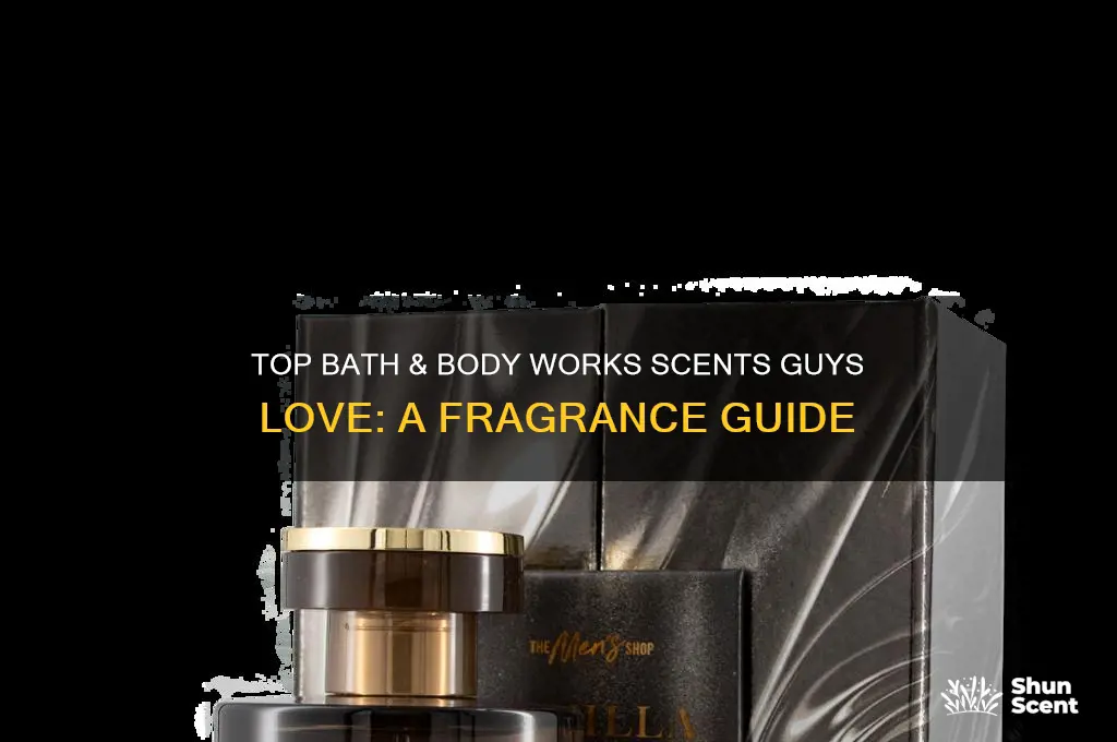 what scent do guys like from bath and body works