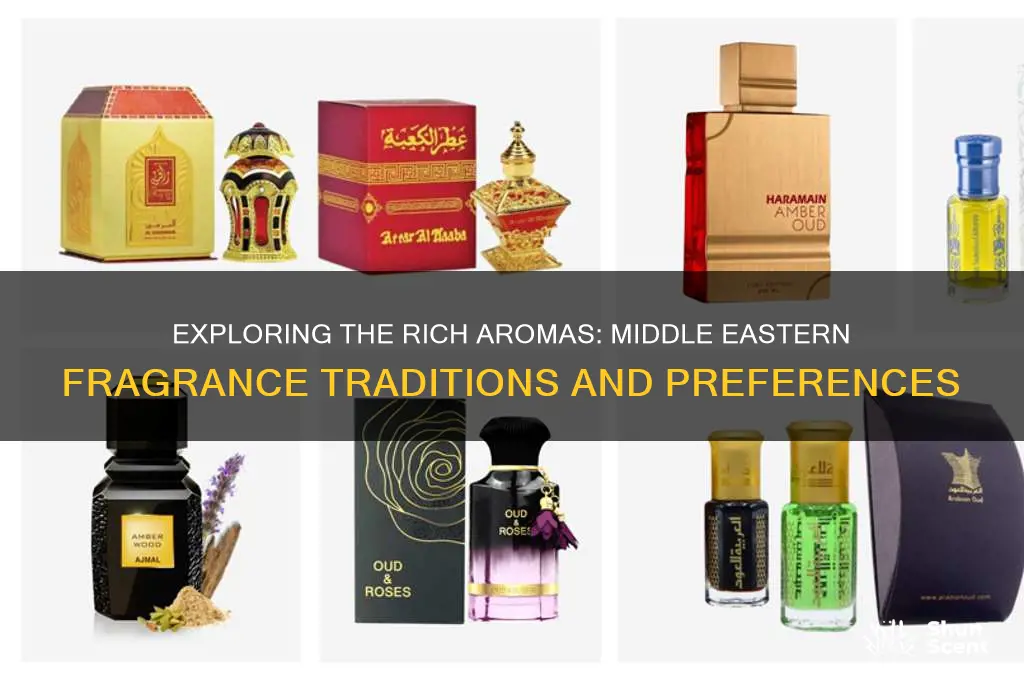 what scent do middle easterners wear