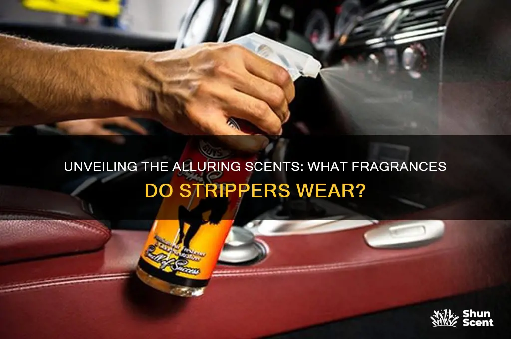 what scent do strippers wear