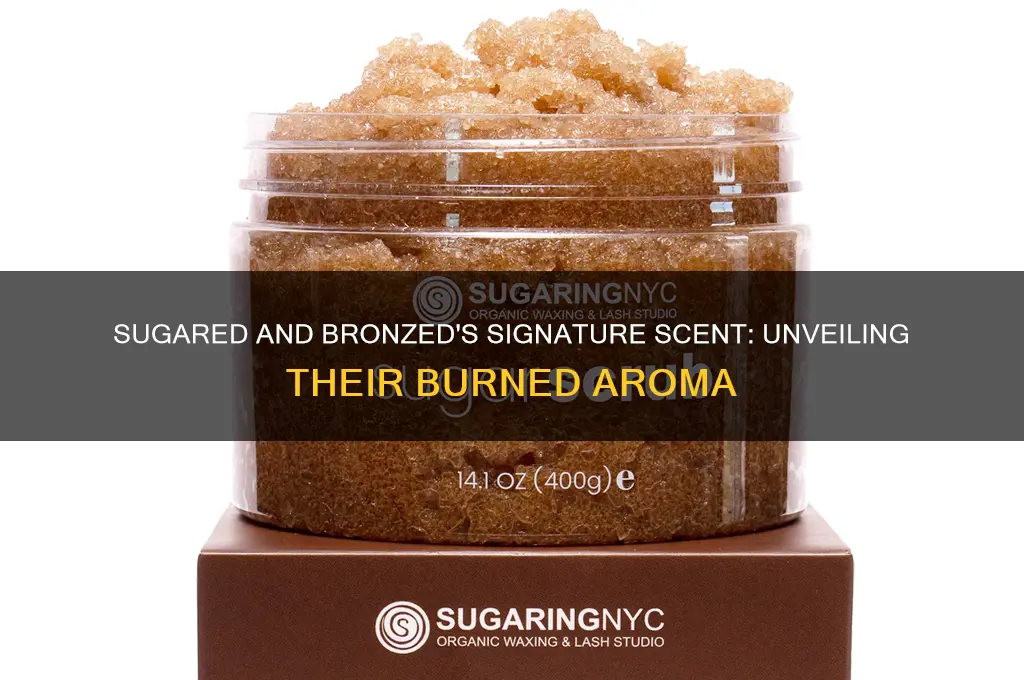what scent do they burn at sugared and bronzed