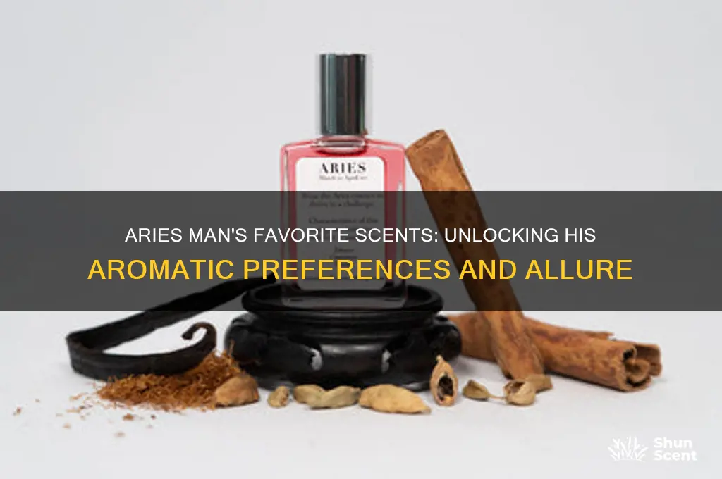 what scent does an aries man like