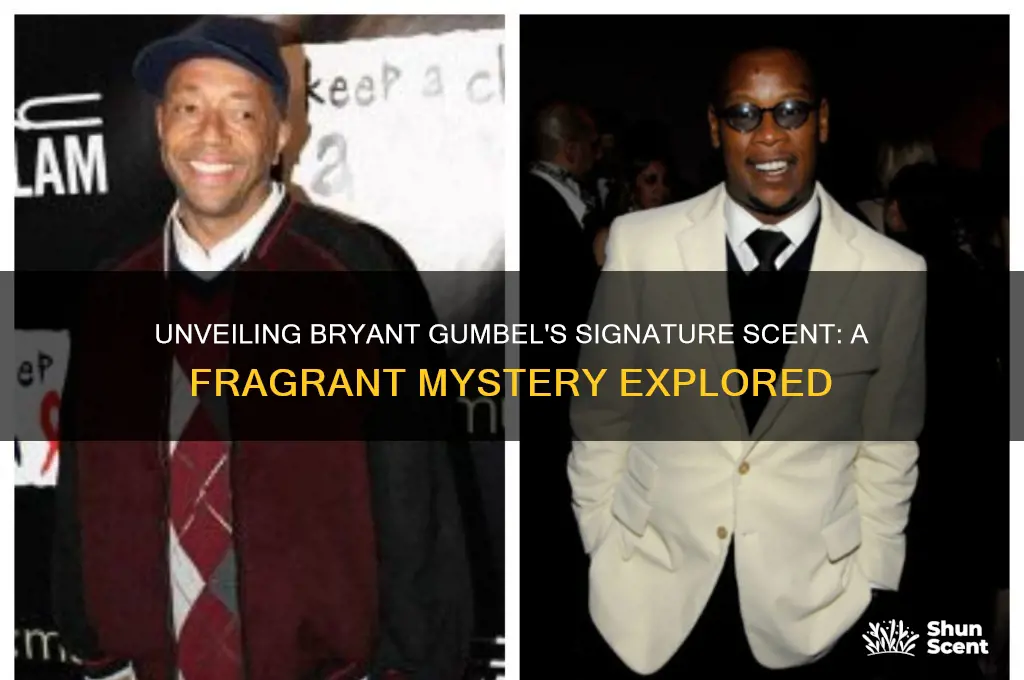 what scent does bryant gumbel use