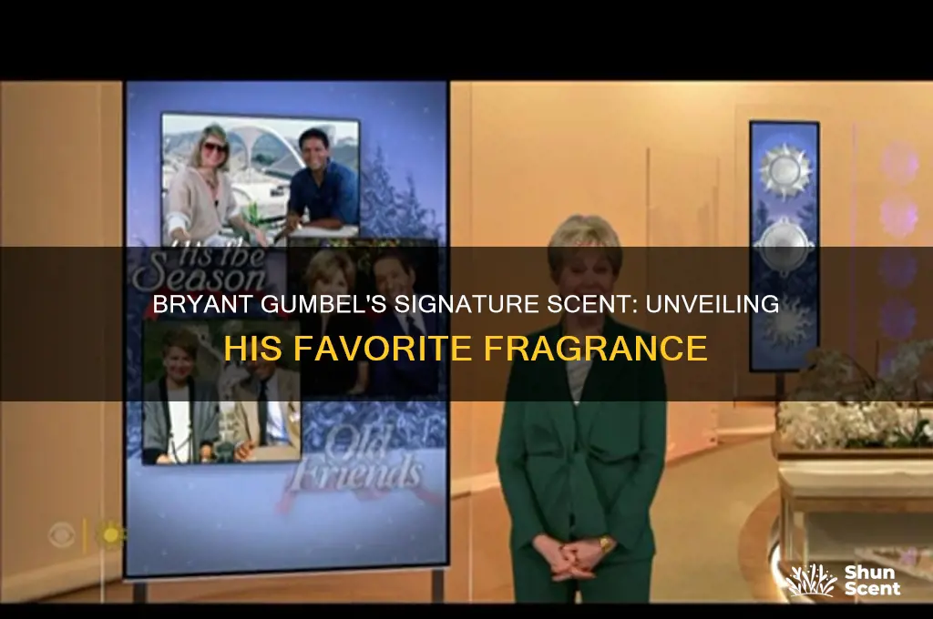 what scent does bryant gumble wear