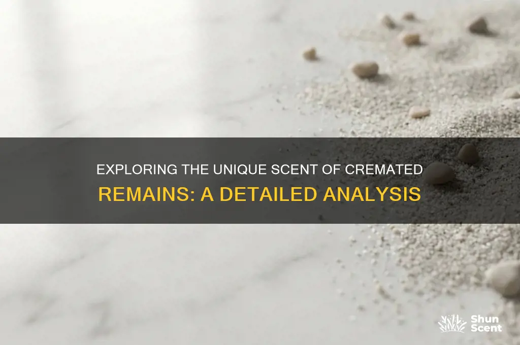 what scent does cremated remains smell like
