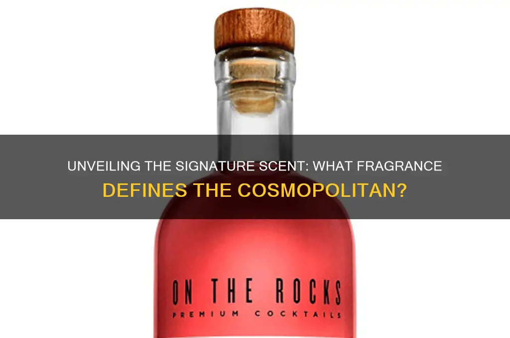 what scent does the cosmopolitan use