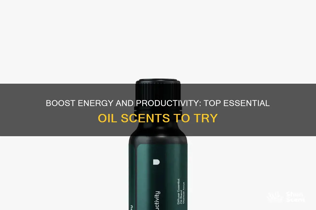 what scent for essential oil for energy and productivity
