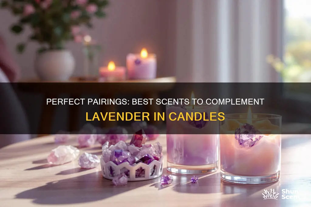 what scent goes well with lavender for candles