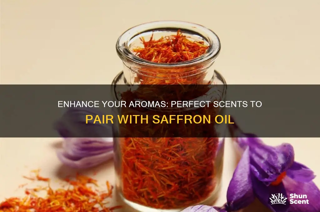 what scent goes well with saffron oil