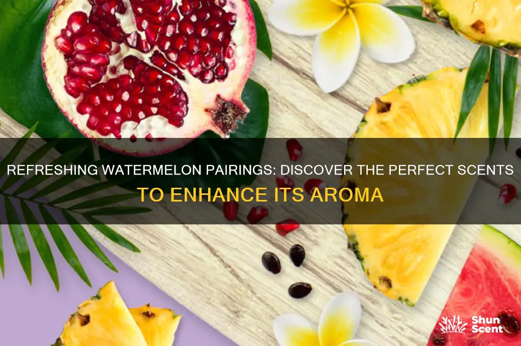 what scent goes well with watermelon