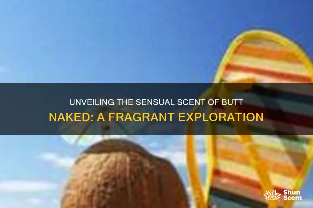 what scent is butt naked