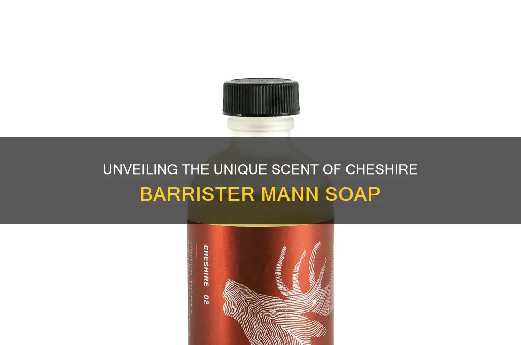 what scent is cheshire barrister mann soap