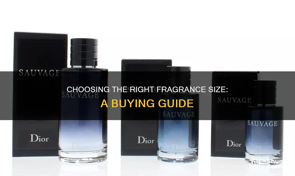 what size fragrance should i buy