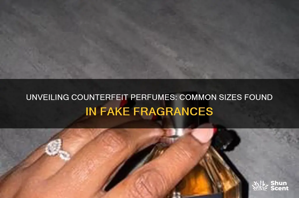 what size of perfume is usually found in fake