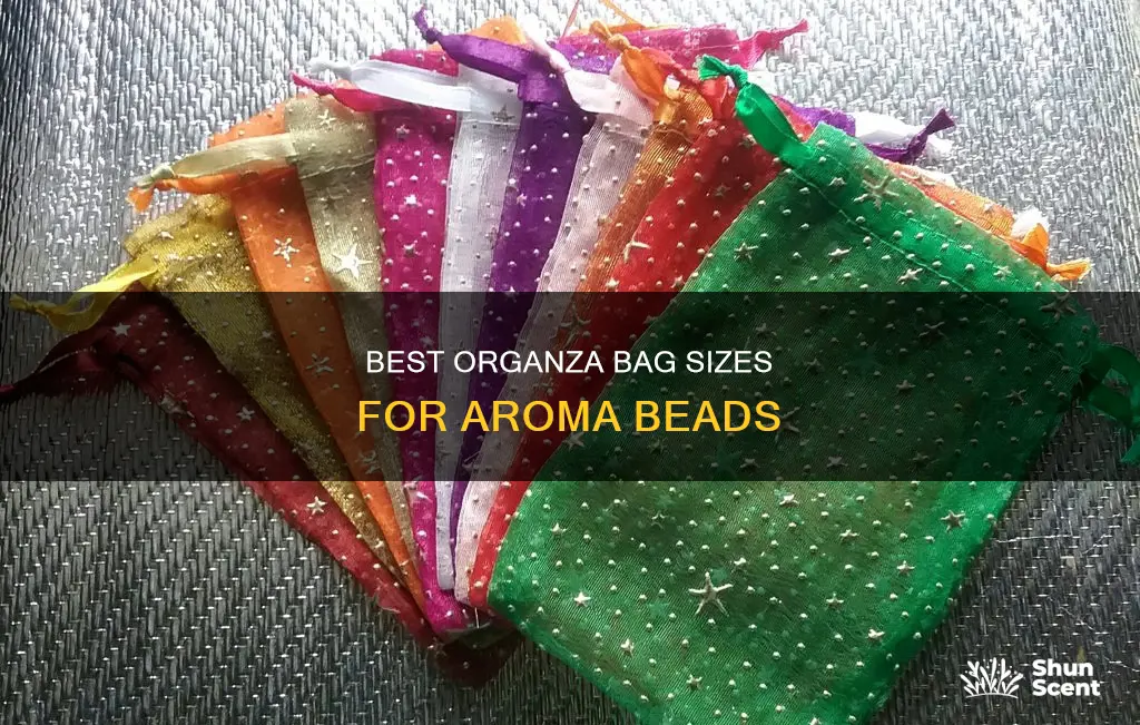 what sizeorganza bags for.aroma beads