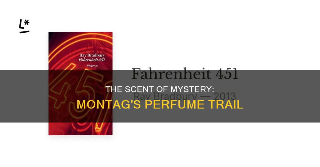 what smelled like perfume to montag