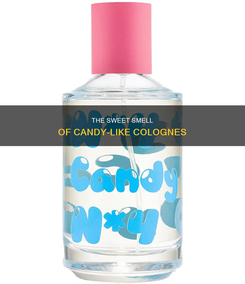 what smells like candies cologne