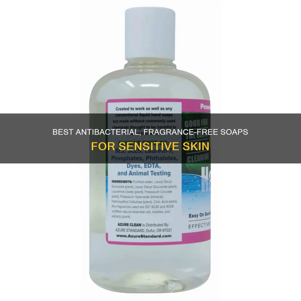 what soap is antibacterial and fragrance free