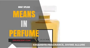Understanding Splash in Perfumery: A Guide to Its Meaning and Use