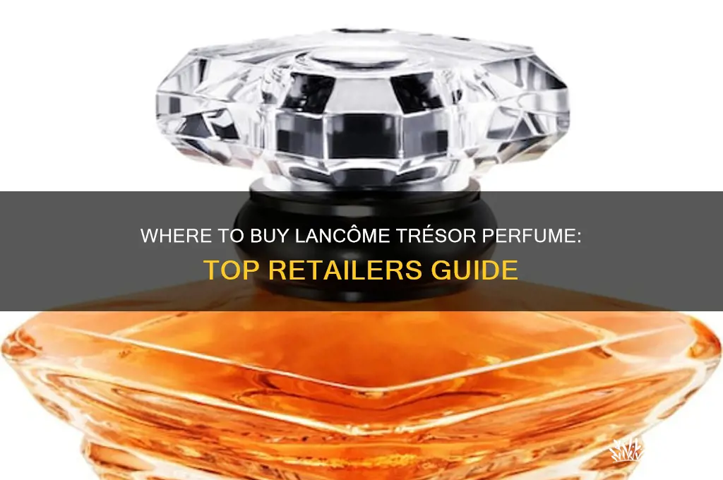 what stores carry lancome perfume tresor