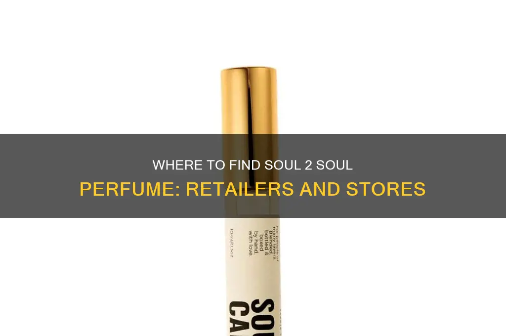 what stores carry soul 2 soul perfume