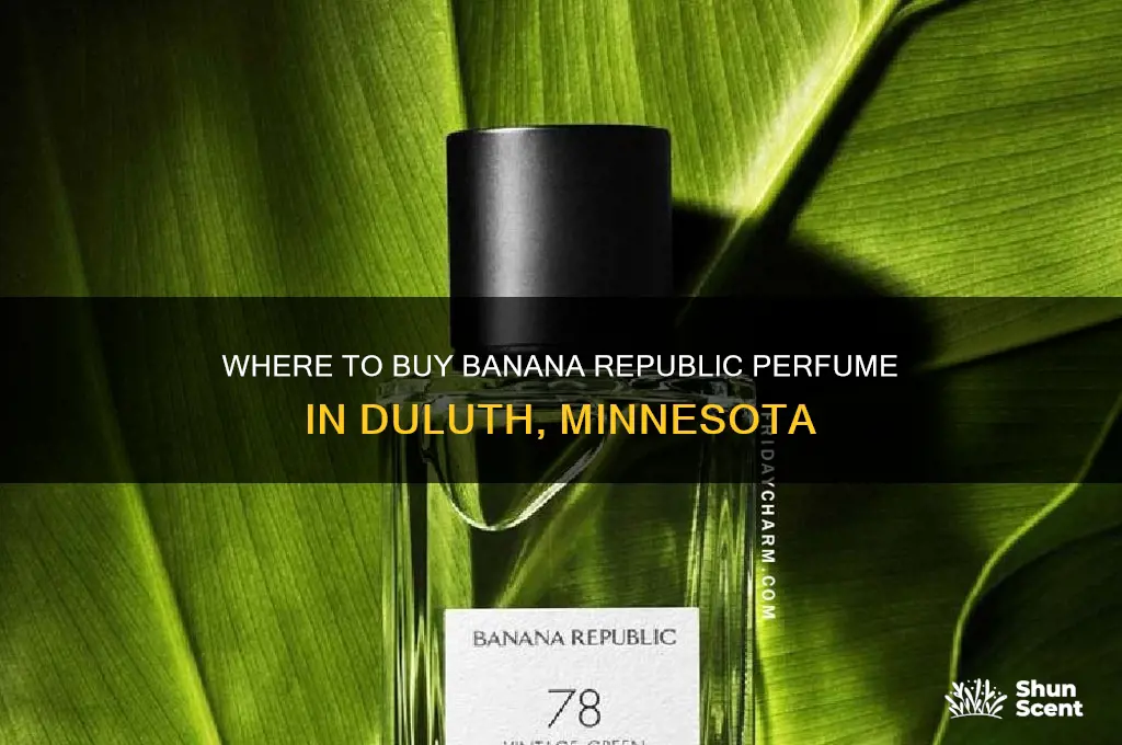 what stores sell banana republic perfume in duluth minnesota
