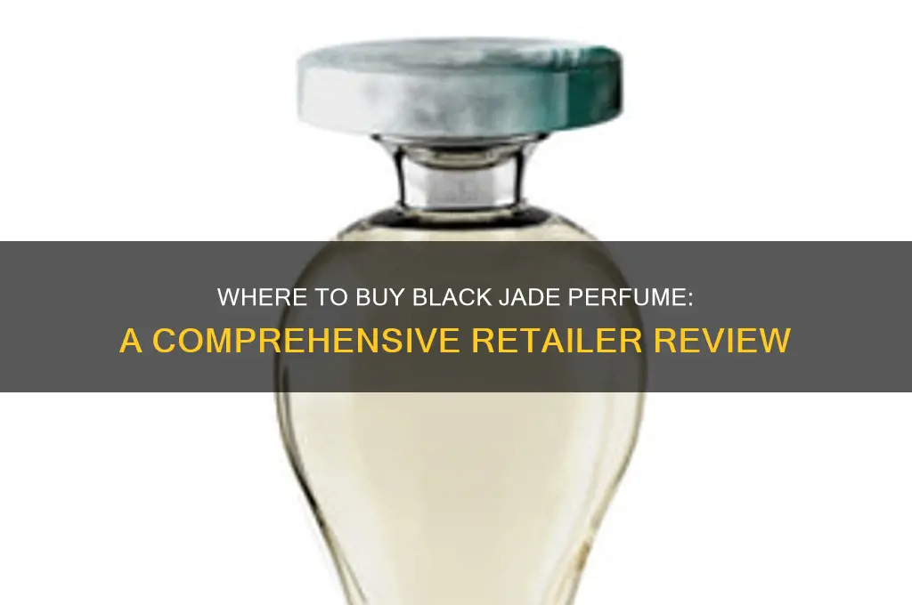 what stores sell black jade perfume review