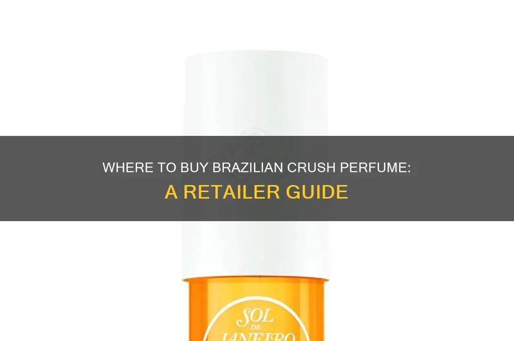 what stores sell brazilian crush perfume