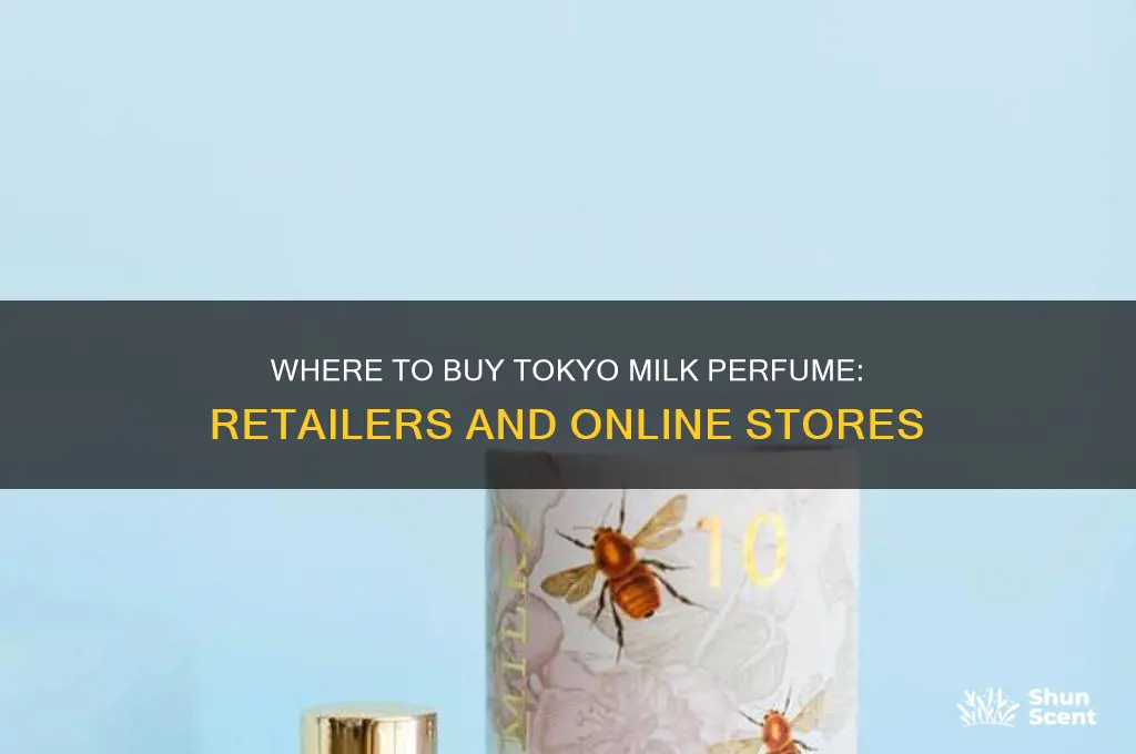 what stores sell tokyo milk perfume
