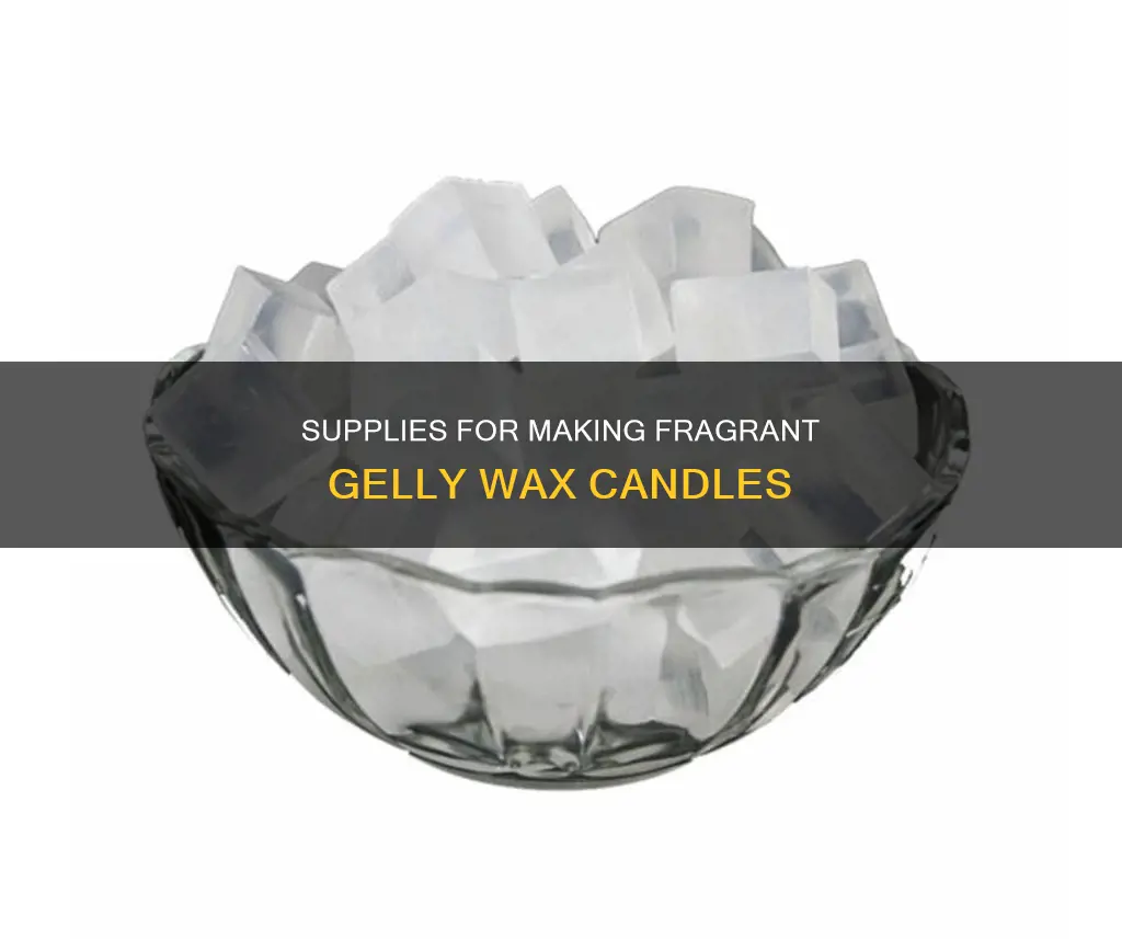 what supplies needed to make fragrance gelly wax candles