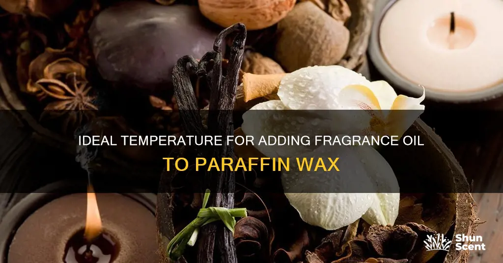 what temp do you add fragrance oil to parffrin wax