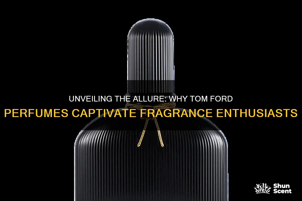 what the hype about tom ford perfume