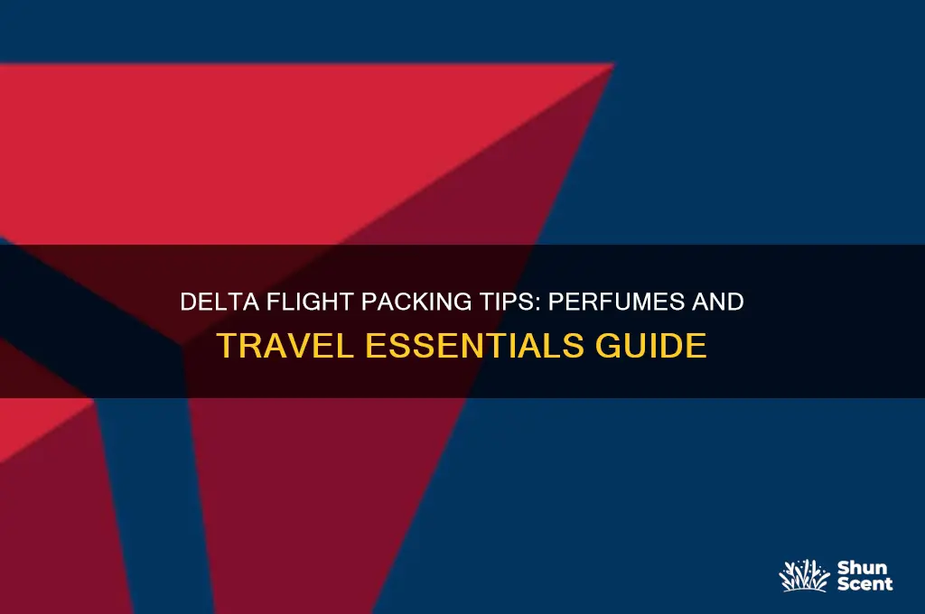 what to bring on a delta flight perfumes