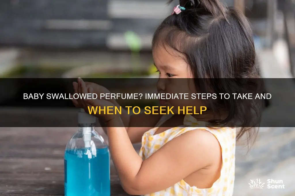 what to do if baby swallowed perfume