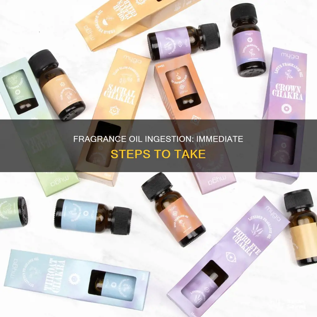 what to do if fragrance oil is swallowed