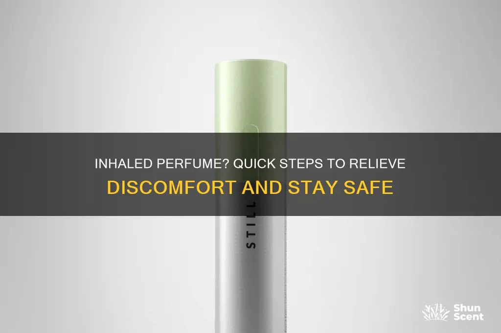 what to do if you inhale perfume