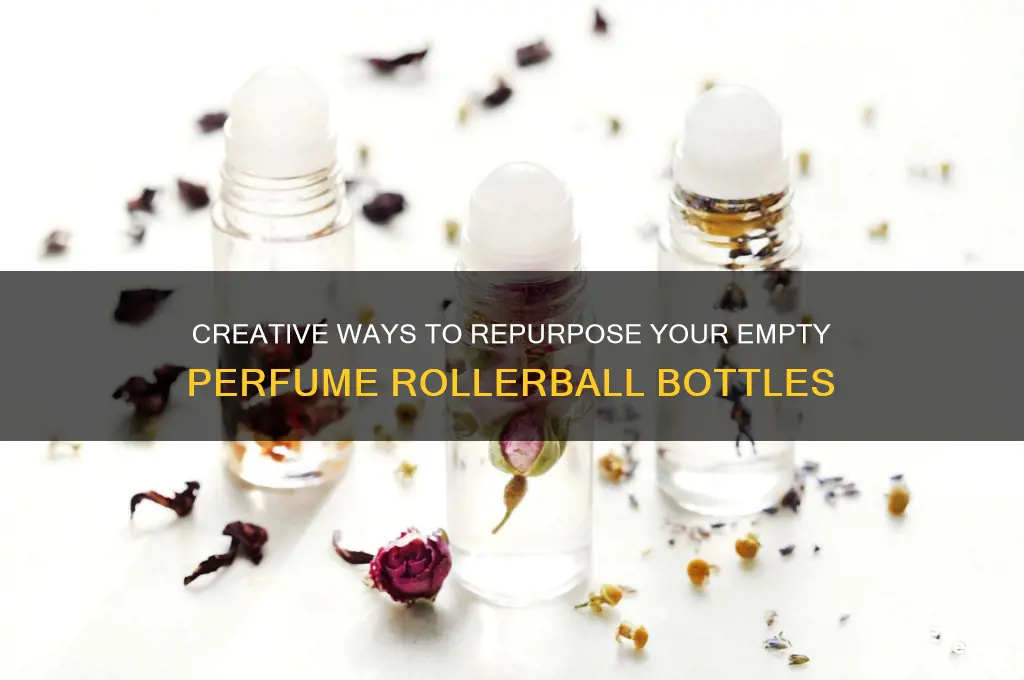 what to do with empty perfume rollerball