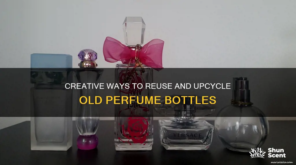 what to do with old perfume bottles
