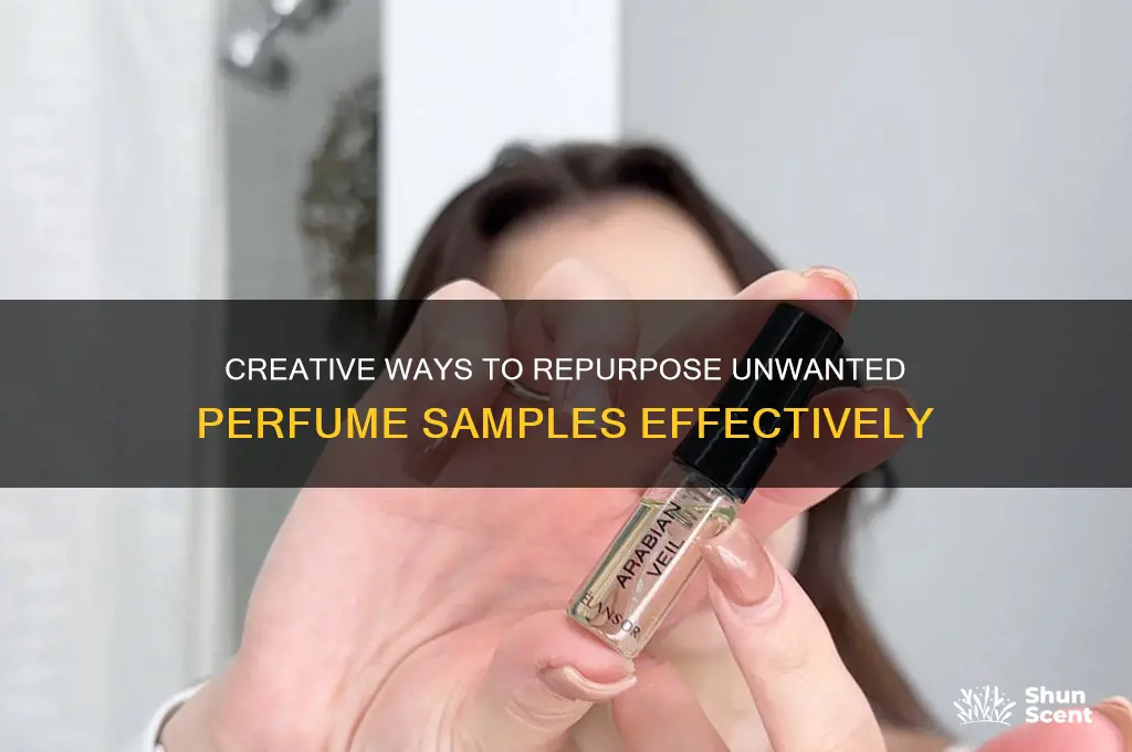 what to do with unwanted perfume samples
