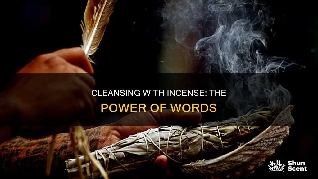 what to say while cleansing with incense