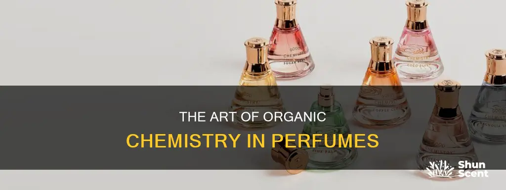 what type of organic chemistry is used to make perfume