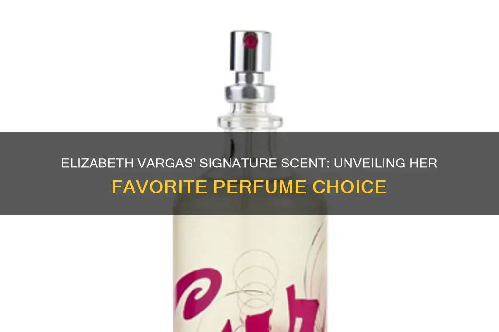 what type of perfume does elizabeth vargas use