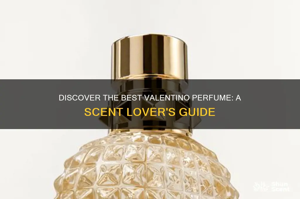 what valentino perfume is the best