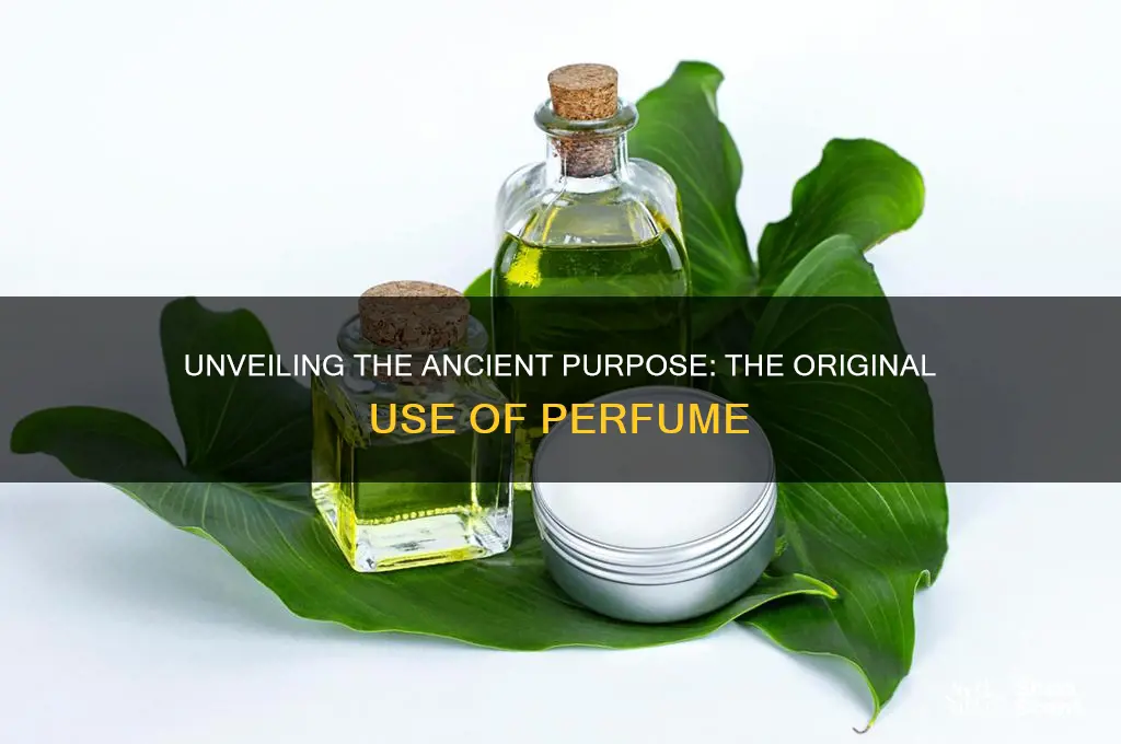 what was perfume originally used for