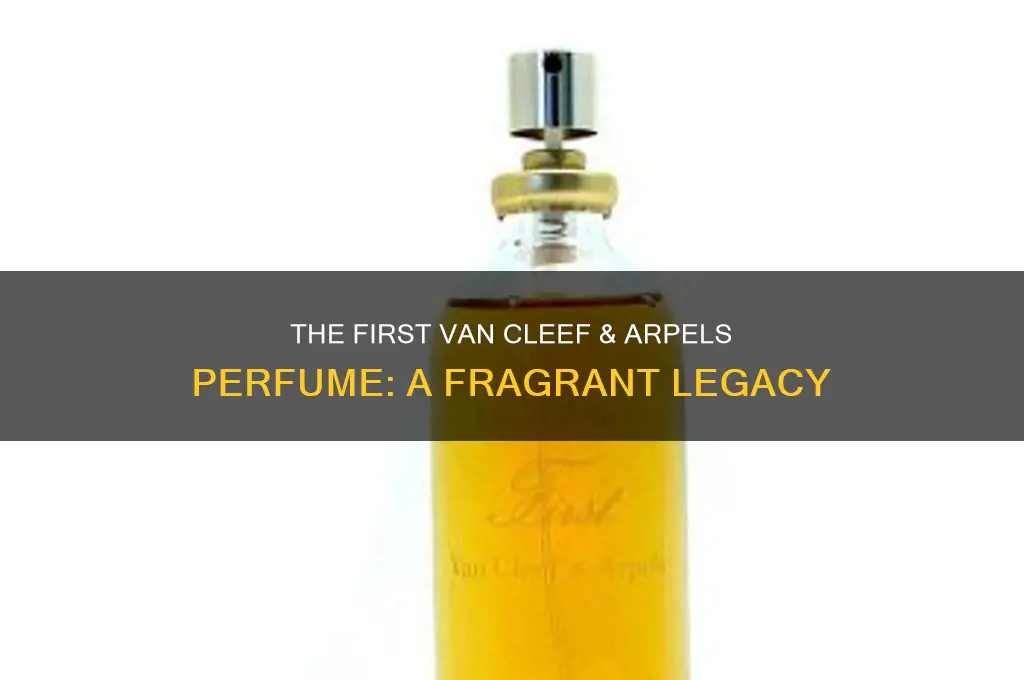 what was the first van cleef and arpels perfume released