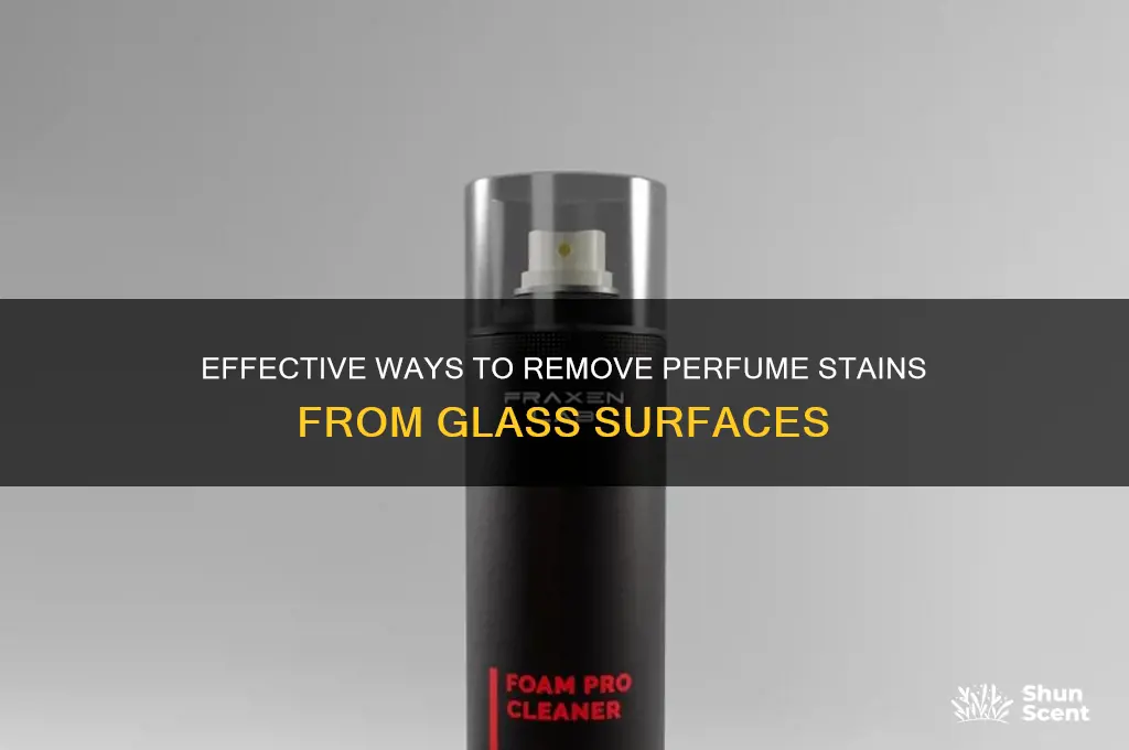 what will take perfume out of glass