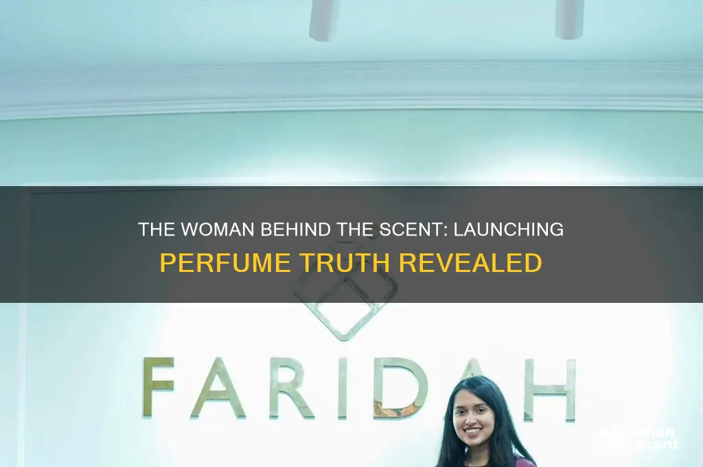 what woman launched perfume trurh