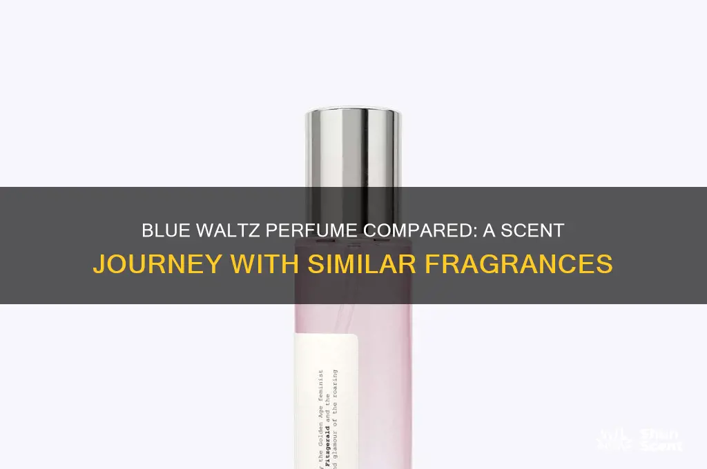 what would you compare blue waltz perfume to