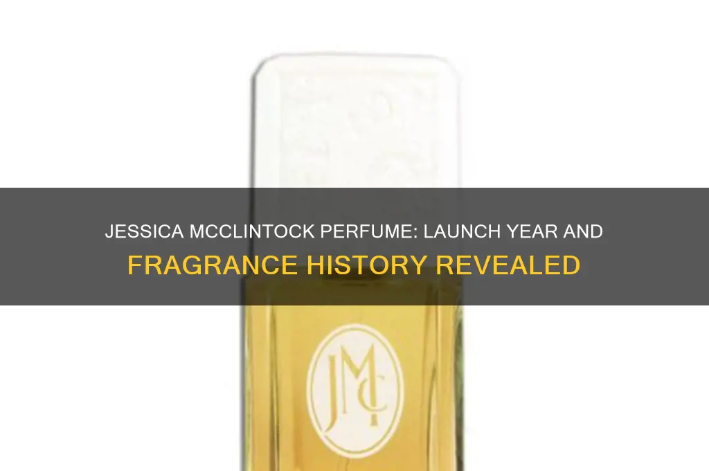 what year did jessica mcclintock perfume come out