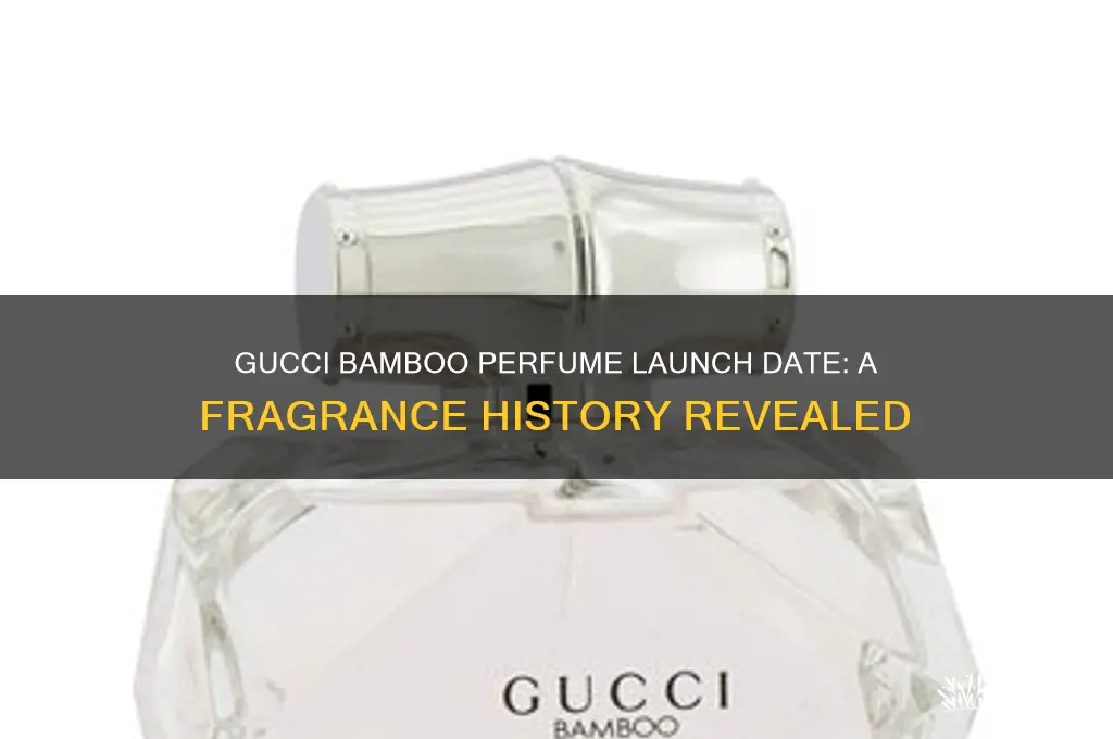 when did gucci bamboo perfume come out