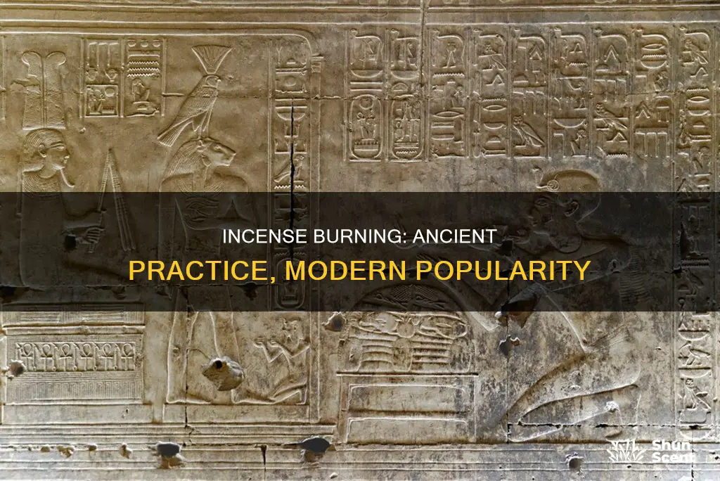 when did incense burning become popular